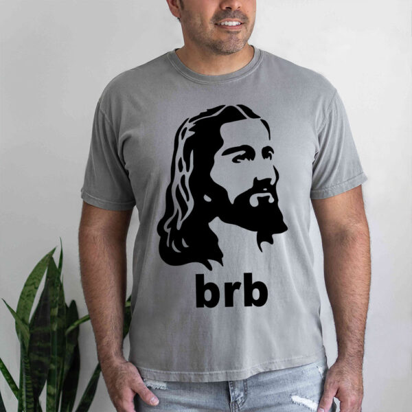 jesus brb shirt