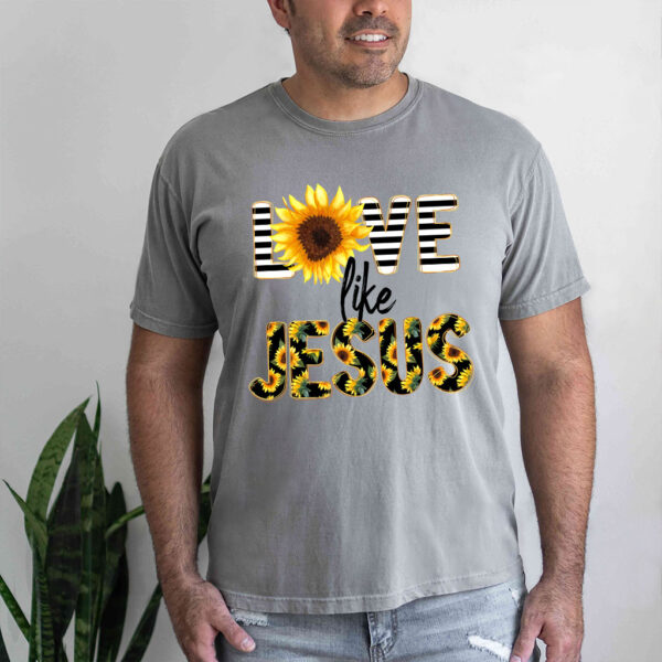 love like jesus sunflower shirt