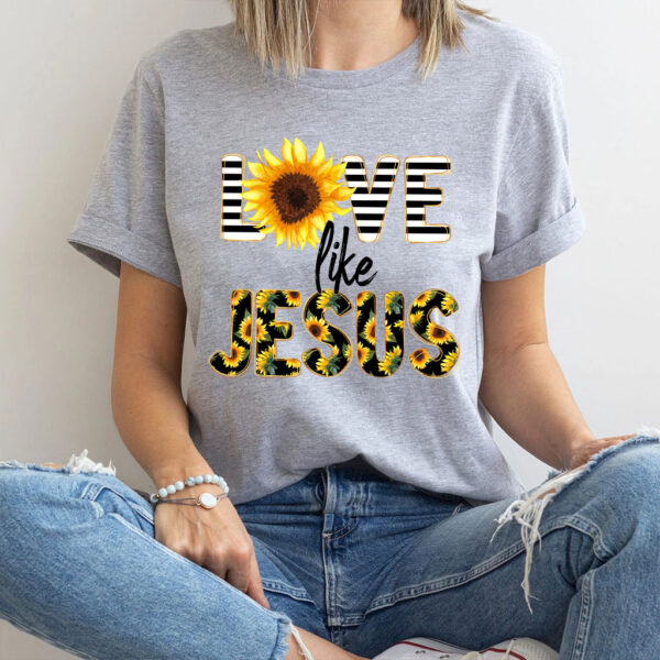 love like jesus sunflower shirt