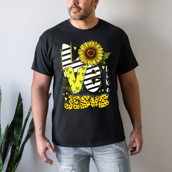 love like jesus sunflower shirt