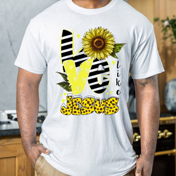 love like jesus sunflower shirt