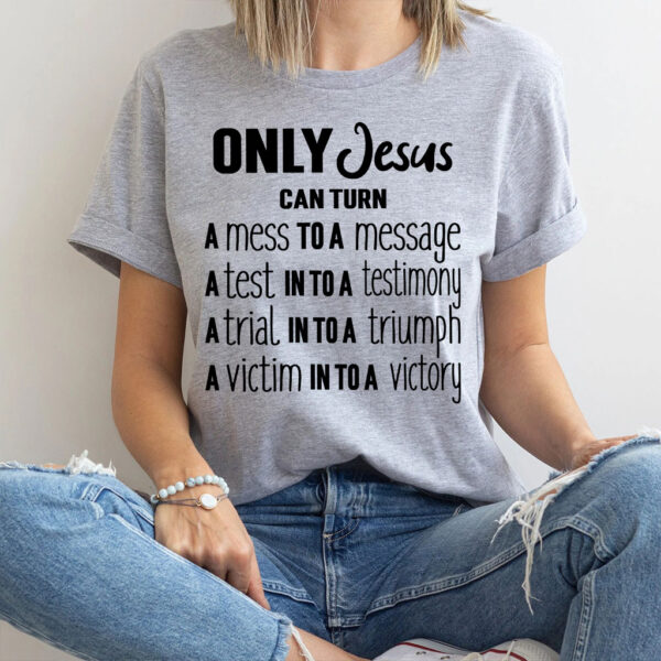 only jesus t shirt