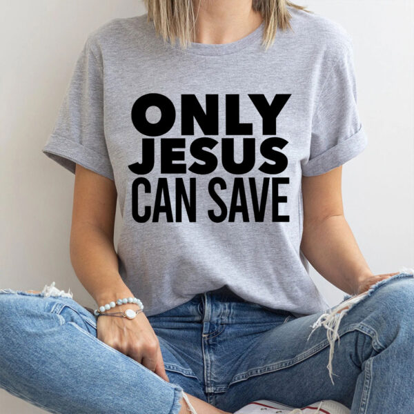 only jesus t shirt