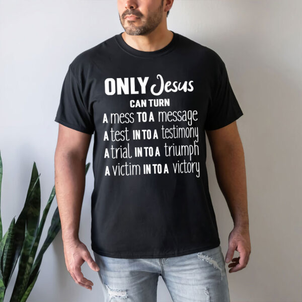 only jesus t shirt