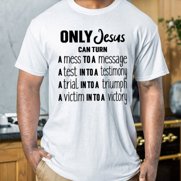 only jesus t shirt