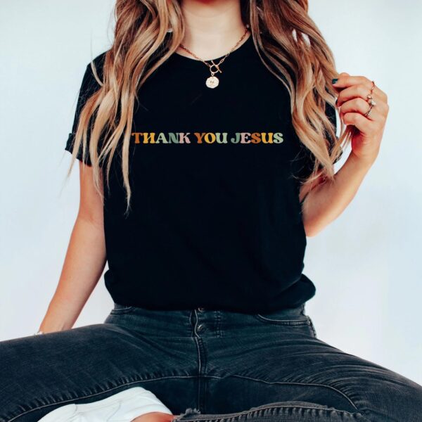 thank you jesus t shirt