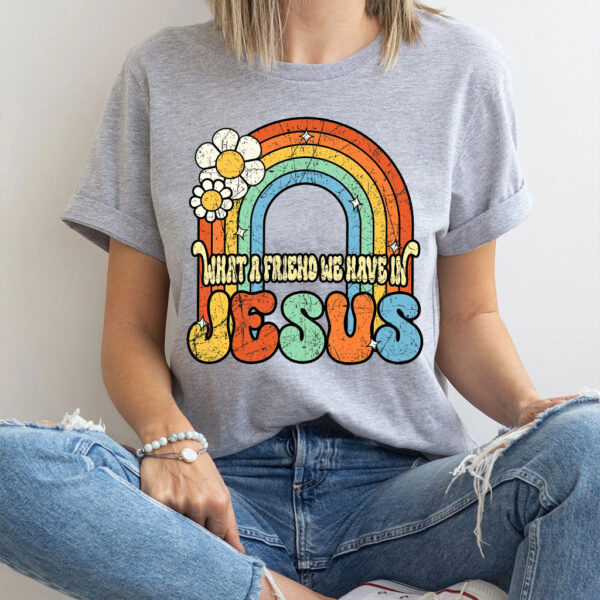 what a friend we have in jesus t shirt