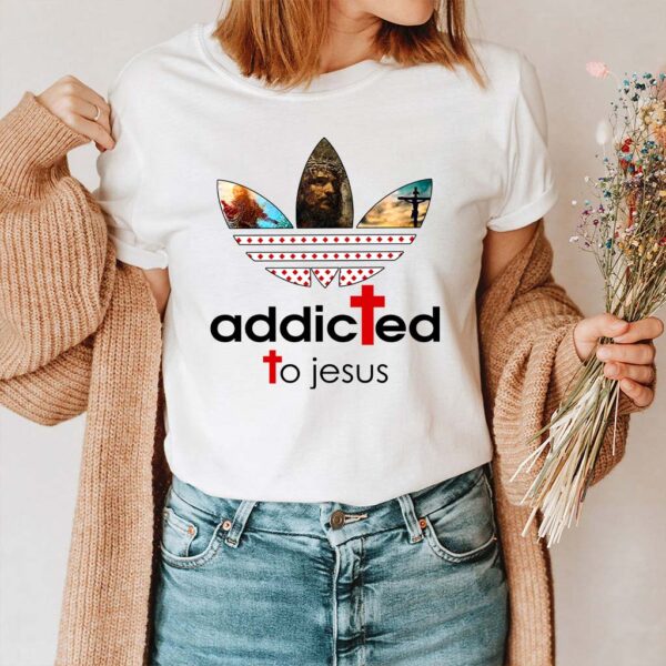 addicted to jesus shirt