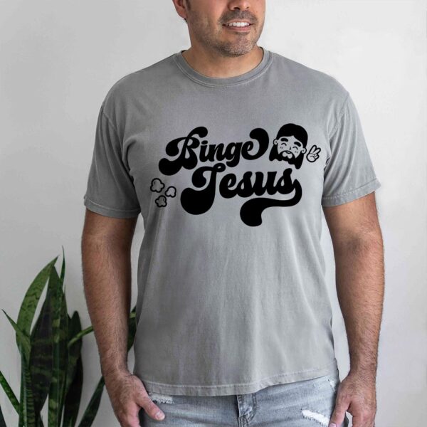 binge jesus shirt