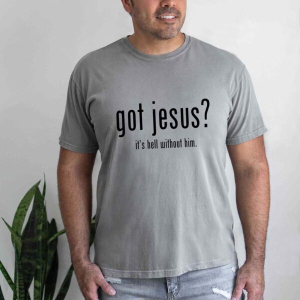 got jesus t shirt