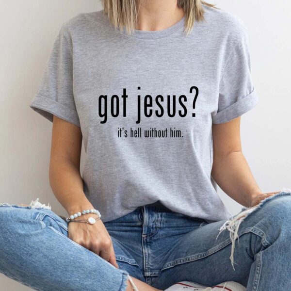 got jesus t shirt