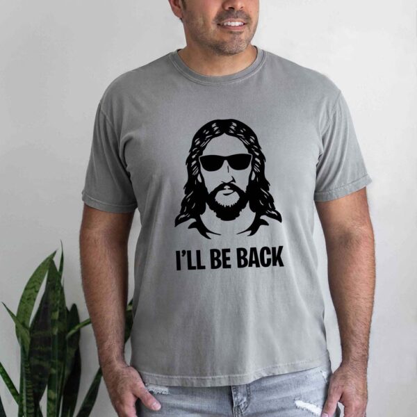 i'll be back jesus t shirt