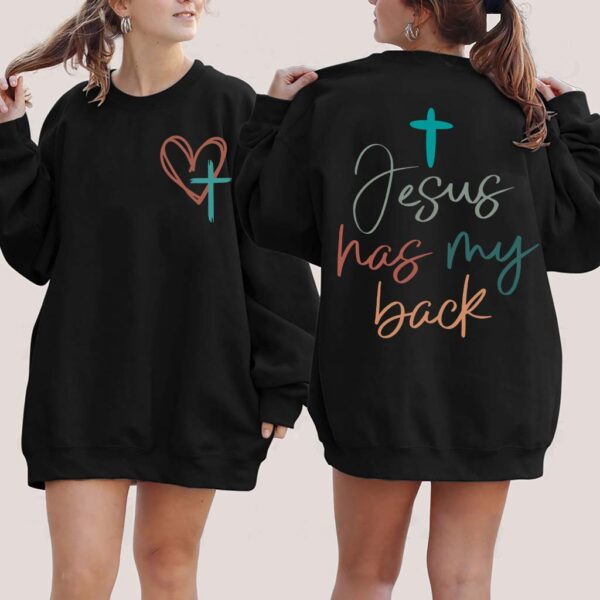 jesus got my back sweatshirt