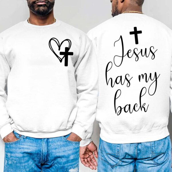 jesus got my back sweatshirt