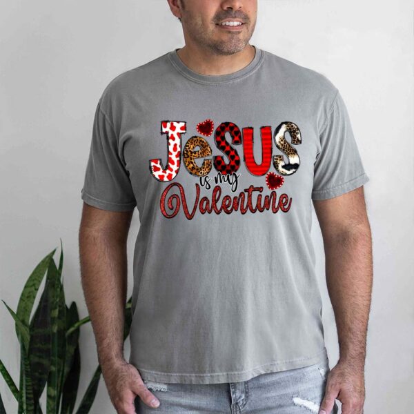 jesus is my valentine shirt