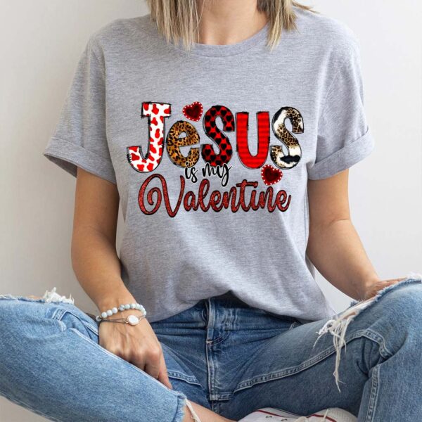 jesus is my valentine shirt