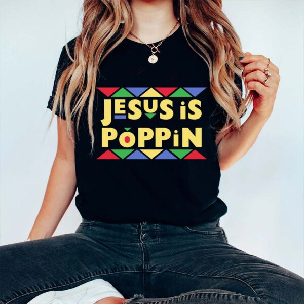 jesus is poppin shirt