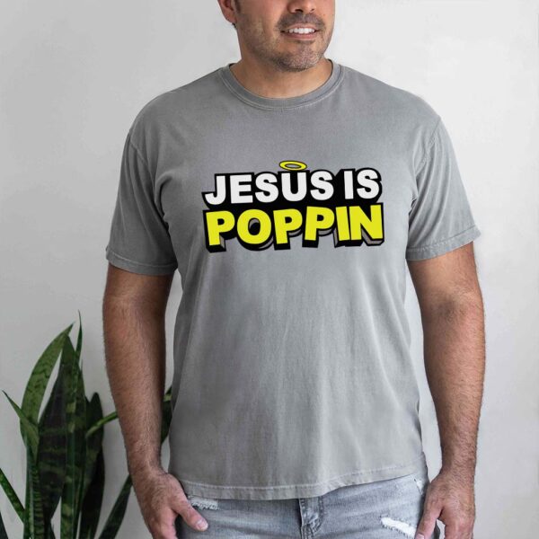 jesus is poppin t-shirt