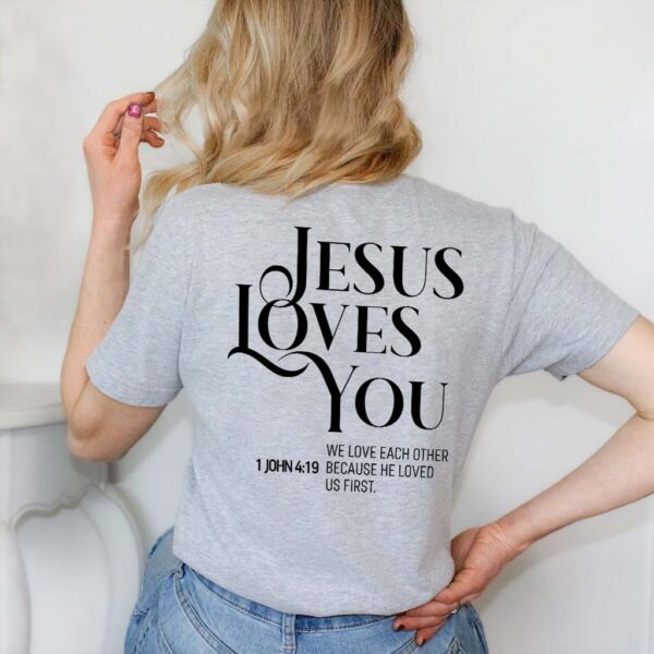 jesus love you t shirt