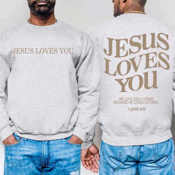 jesus loves you hoodies