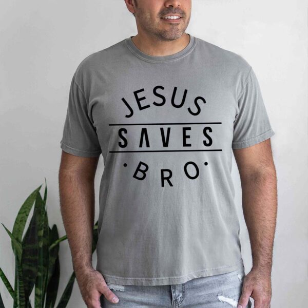 jesus saves bro t shirt