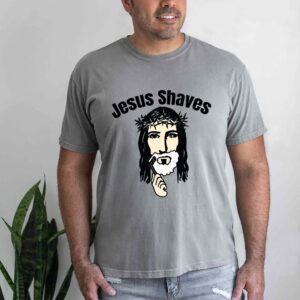 jesus shaves shirt