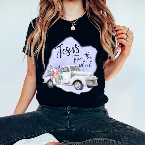 jesus take the wheel t shirt