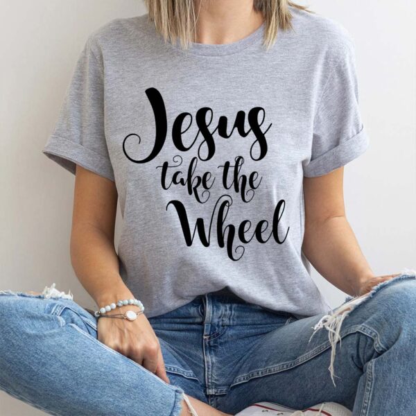 jesus take the wheel shirt