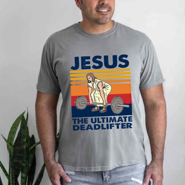 jesus the ultimate deadlifter shirt