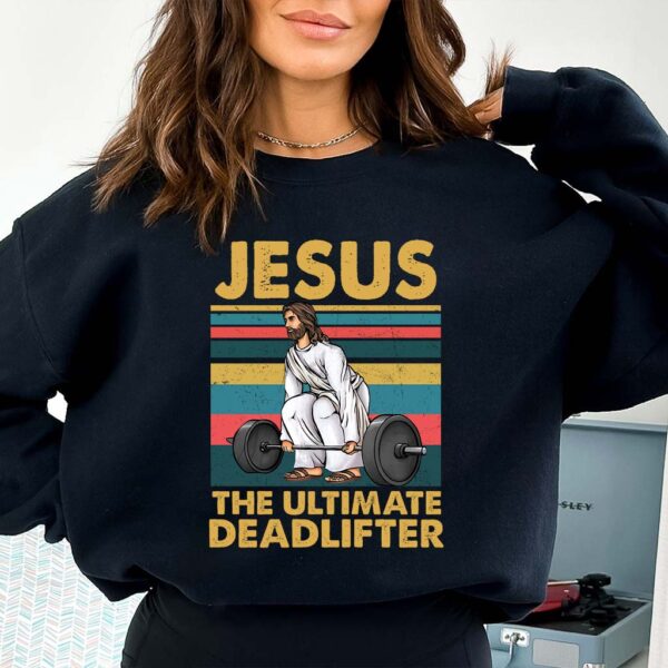 jesus the ultimate deadlifter sweater