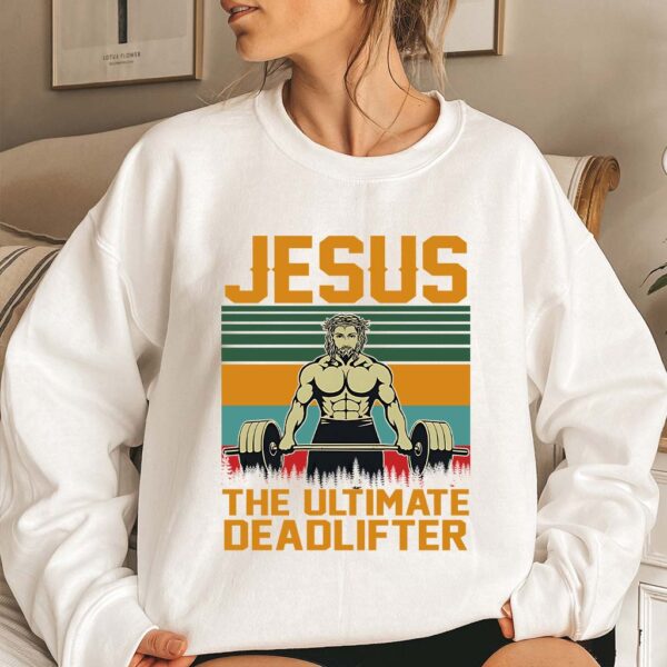 jesus the ultimate deadlifter sweater