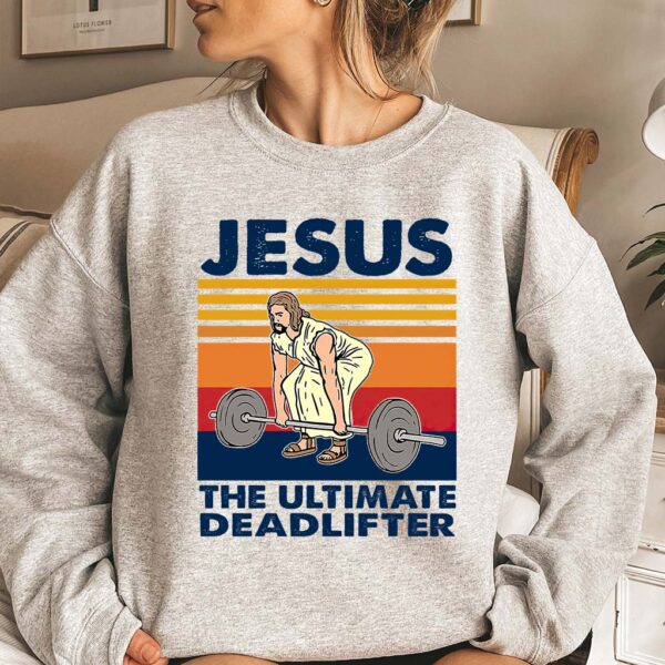 jesus the ultimate deadlifter sweater