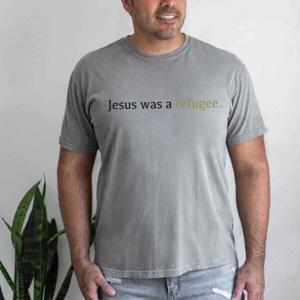 jesus was a refugee t shirt