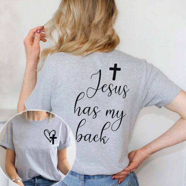 jesus has my back shirt