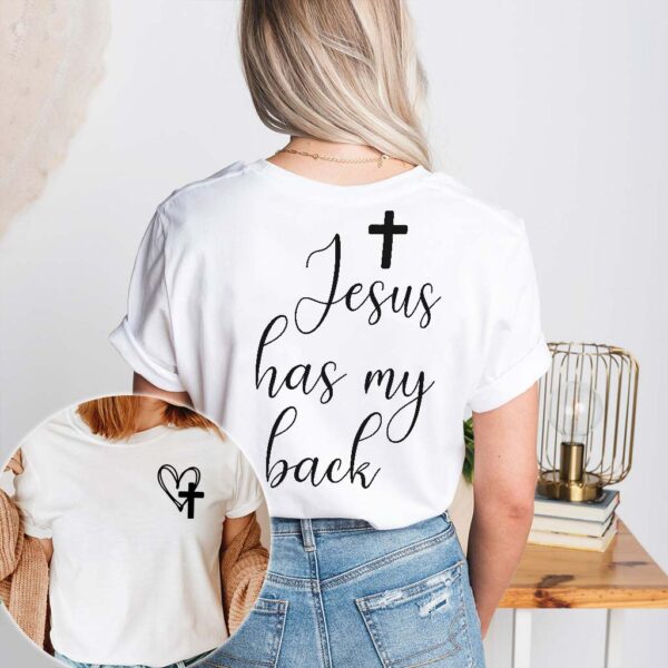 jesus has my back shirt