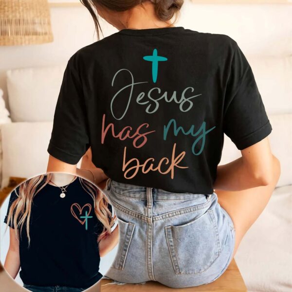 jesus has my back shirt