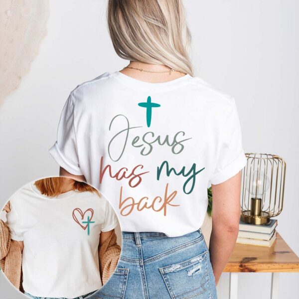 jesus has my back shirt