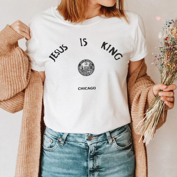 jesus is king chicago shirt