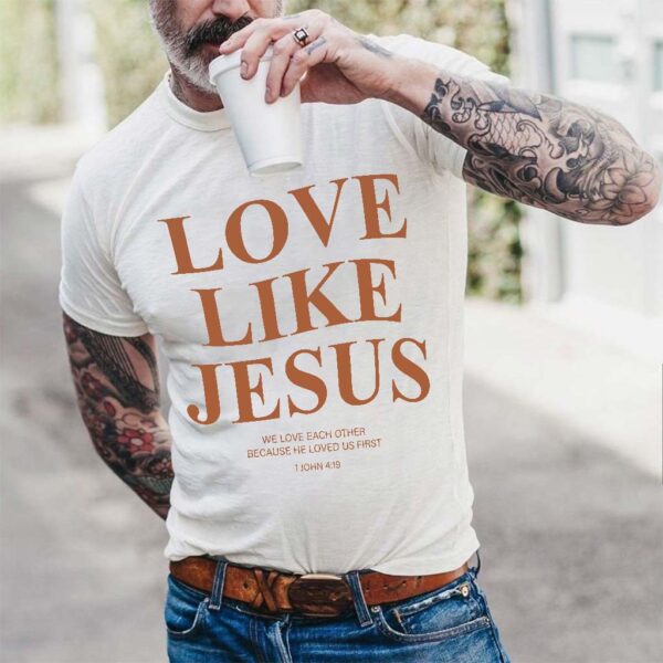 love like jesus shirt