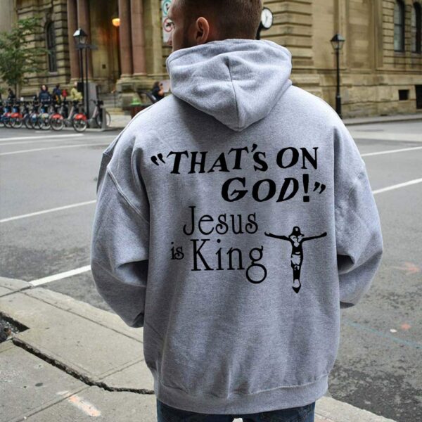 that's on god jesus is king hoodie