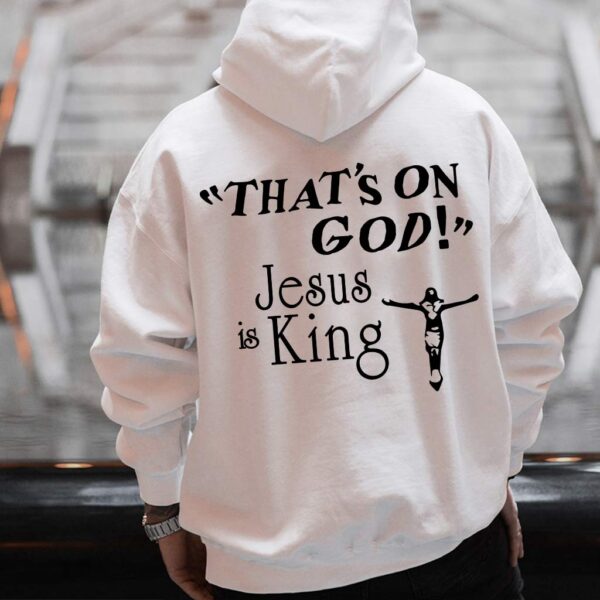 that's on god jesus is king hoodie