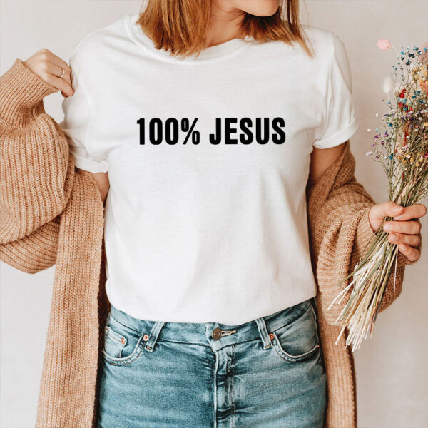 100 jesus t shirt