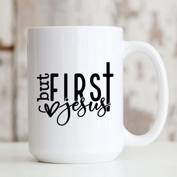 but first jesus coffee mug