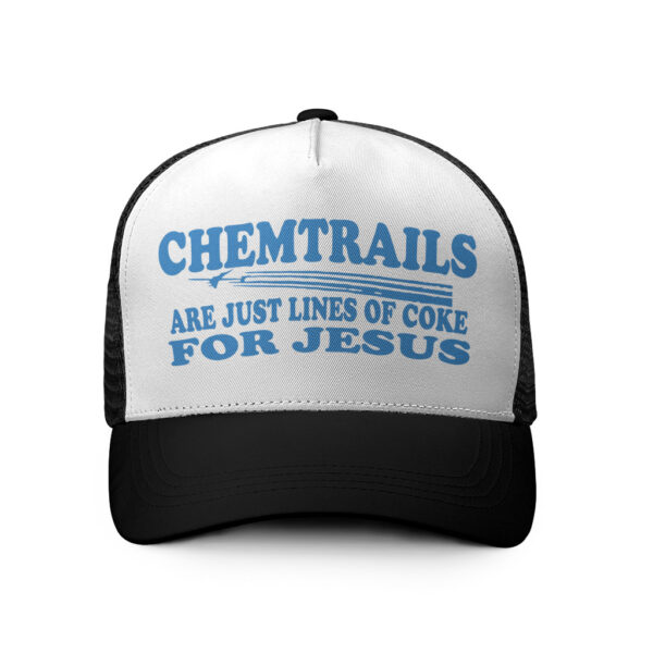 chemtrails are lines of coke for jesus hat