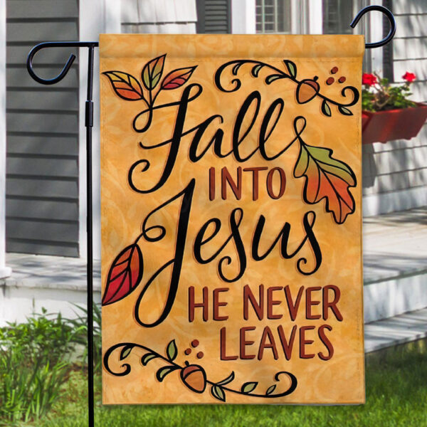 fall for jesus he never leaves flag