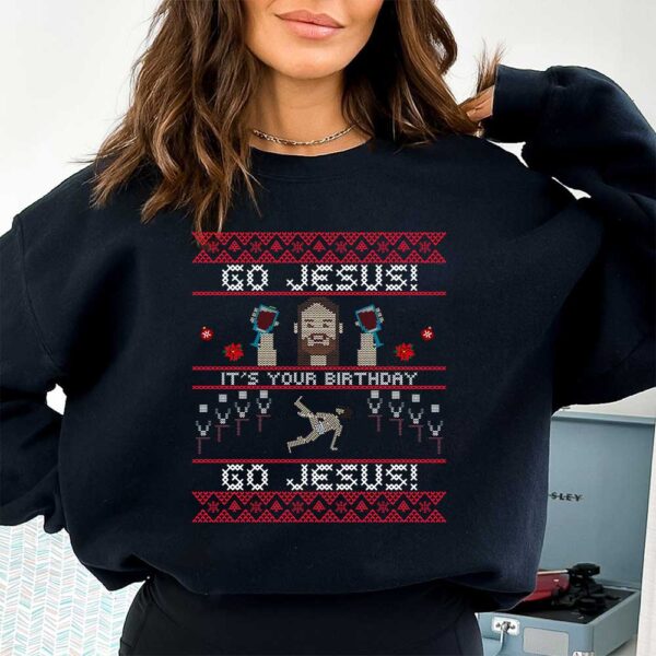 go jesus it's your birthday sweater