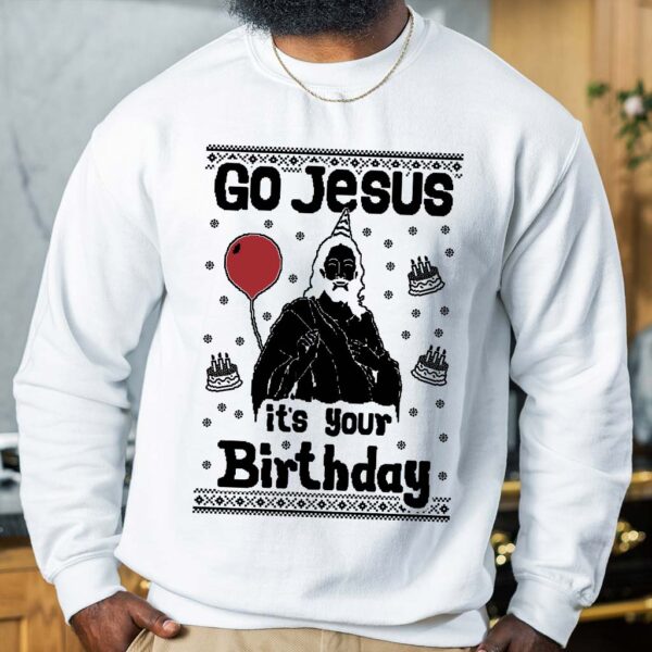 go jesus its your birthday sweater