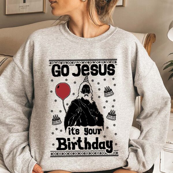 go jesus its your birthday sweater