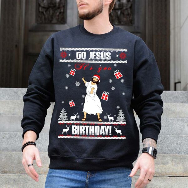 Go Jesus Its Your Birthday Sweater