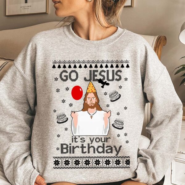 go jesus its your birthday sweater